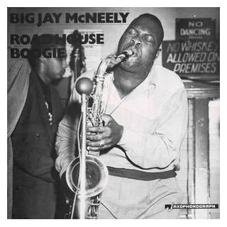 BIG JAY MCNEELY - Roadhouse Boogie L.A. &amp; Chicago