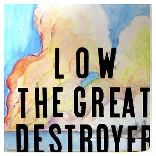 LOW - Great Destroyer