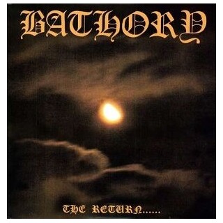 BATHORY - Return Of Darkness