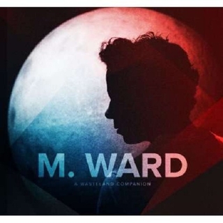 M. WARD - A Wasteland Companion (+cd)