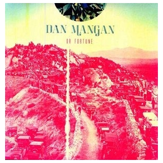 DAN MANGAN - Oh Fortune