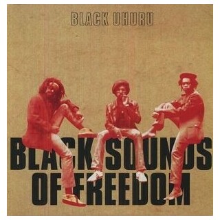 BLACK UHURU - Black Sounds Of Freedom