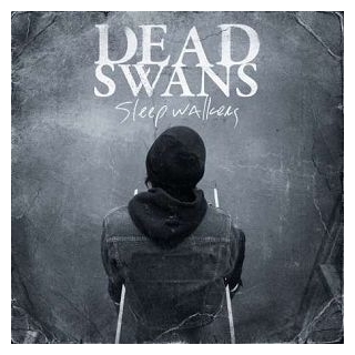DEAD SWANS - Sleepwalkers