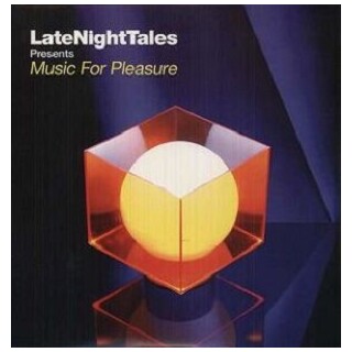 GROOVE ARMADA - Late Night Tales Presents: Music For Pleasure
