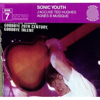 SONIC YOUTH - J&#39;accuse Ted Hughes