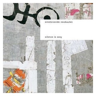 EINSTURZENDE NEUBAUTEN - Silence Is Sexy (2 Lp)