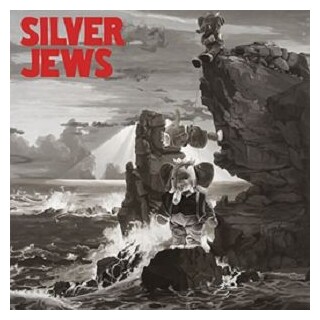 SILVER JEWS - Lookout Mountain, Lookout Sea