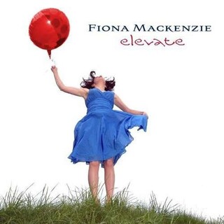 FIONA MACKENZIE - Elevate (Mackenzie*fiona)