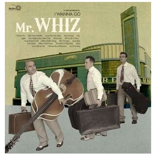 MR. WHIZ - I Wanna Go