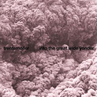 TRENTEMOLLER - Into The Great Wide Yonder (2025 Repress Vinyl)