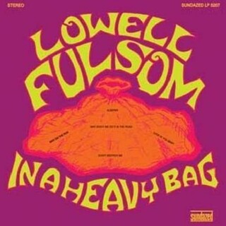 LOWELL FULSOM - In A Heavy Bag