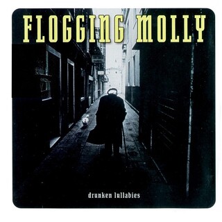 FLOGGING MOLLY - Drunken Lullabies