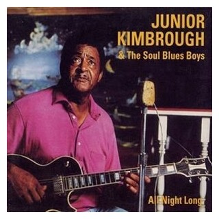 JUNIOR KIMBROUGH - All Night Long