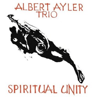 ALBERT AYLER - Spiritual Unity
