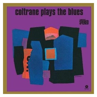 JOHN COLTRANE - Coltrane Plays The Blues (180gm Vinyl)