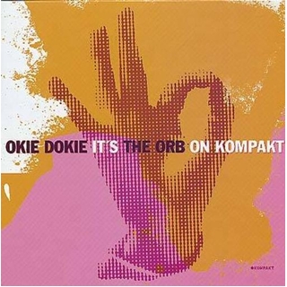 ORB - Okie Dokie It&#39;s The Orb On Kompakt (2 Lp)