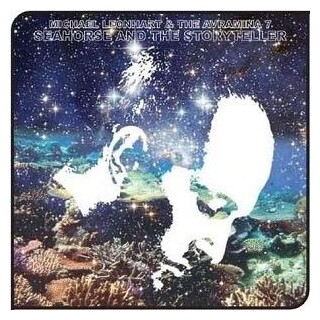 MICHAEL LEONART &amp; THE AVRAMINA - Seahorse &amp; The Storyteller