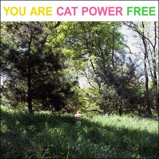 CAT POWER - You Are Free