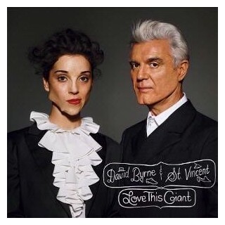 DAVID BYRNE &amp; ST VINCENT - Love This Giant