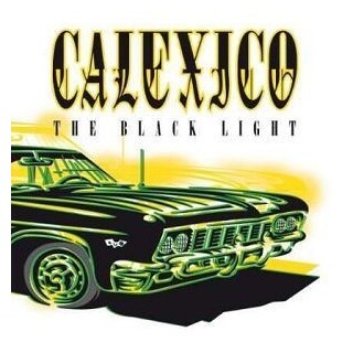 CALEXICO - Black Light