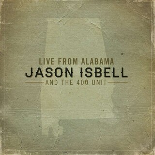 JASON ISBELL &amp; THE 400 UNIT - Live From Alabama (Dlcd)