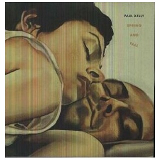 PAUL KELLY - Spring And Fall (Vinyl)