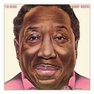 MUDDY WATERS - I&#39;m Ready
