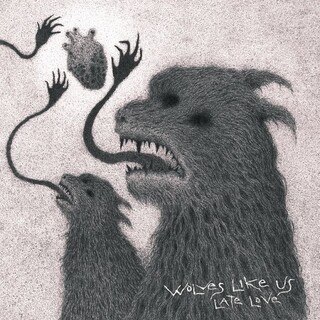 WOLVES LIKE US - Late Love (Vinyl)