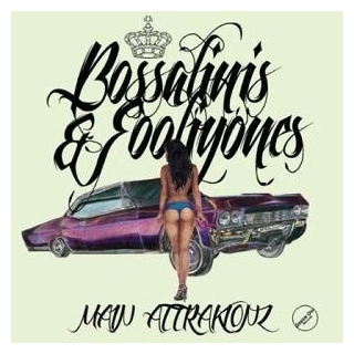MAIN ATTRAKIONZ - Bossalinis & Fooliyones