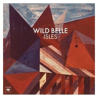 WILD BELLE - Isles (Incl. Cd)