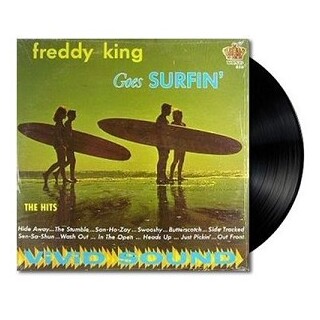 FREDDY (FREDDIE) KING - Freddie King Goes Surfin' (Vinyl)
