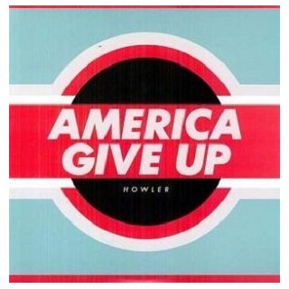 HOWLER - America Give Up (Vinyl)