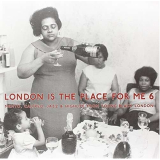 VARIOUS ARTISTS - London Is The Place For Me: Vol. 6 (Vinyl)