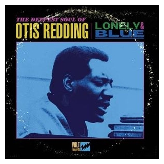 OTIS REDDING - Lonely &amp; Blue: Deepest Soul Of Otis Redding