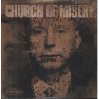 CHURCH OF MISERY - Thy Kingdom Scum