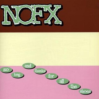 NOFX - So Long &amp; Thanks For All The Shoes (Vinyl)