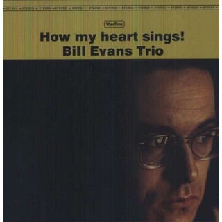 BILL EVANS TRIO - How My Heart Sings (Vinyl)