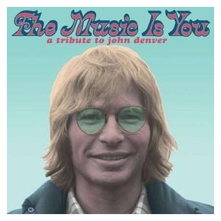 VARIOUS ARTISTS - Music Is You: A Tribute To John Denver / Various