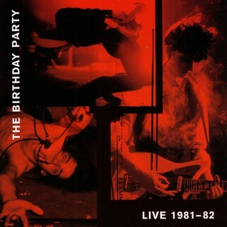 BIRTHDAY PARTY - Live 81-82 (2lp + Bonus Cd)
