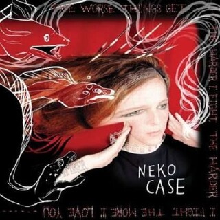 NEKO CASE - Worse Things Get, The Harder I Fight, The Harder I Fight, The More I Love You, The (Vinyl)