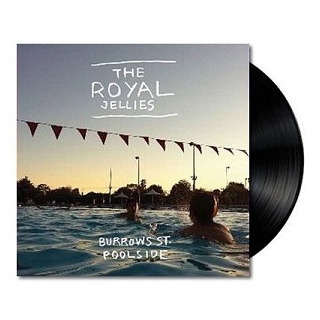 THE ROYAL JELLIES - Burrows St. Poolside (Vinyl)