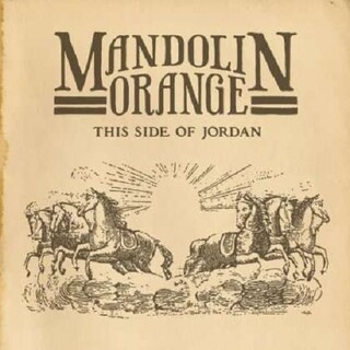 MANDOLIN ORANGE - This Side Of Jordan (Vinyl)