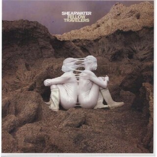 SHEARWATER - Fellow Travelers (Incl. Digital Download)