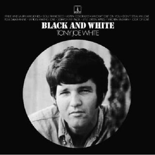 TONY JOE WHITE - Black &amp; White