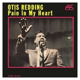 OTIS REDDING - Pain In My Heart