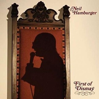 NEIL HAMBURGER - First Of Dismay