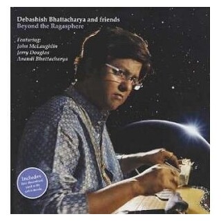 DEBASHISH BHATACHARYA - Beyond The Ragasphere
