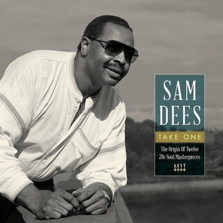 SAM DEES - Take One - The Original Twelve &#39;70s Soul Masterpieces