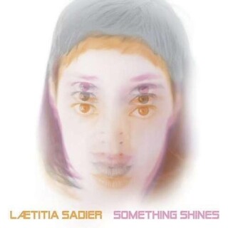 LAETITIA SADIER - Something Shines