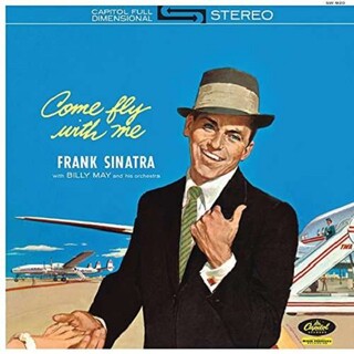 FRANK SINATRA - Come Fly With Me (180gm Vinyl Reissue) - Sinatra Frank